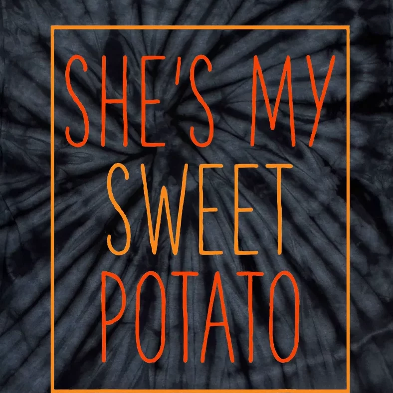 SheS My Sweet Potato Thanksgiving Matching Couples Set Him Tie-Dye T-Shirt