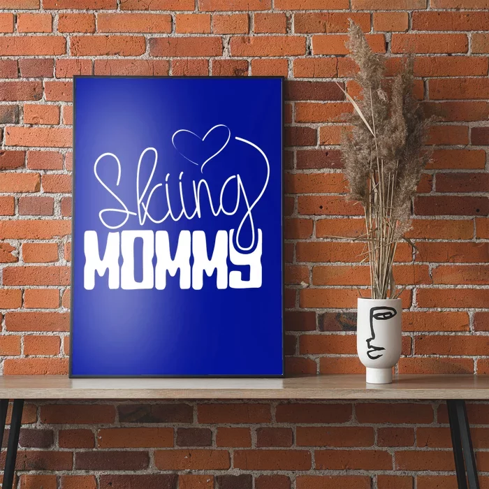 Skiing Mommy Ski Skier Mother Mom Gift Poster