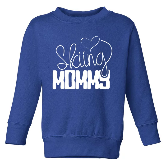 Skiing Mommy Ski Skier Mother Mom Gift Toddler Sweatshirt