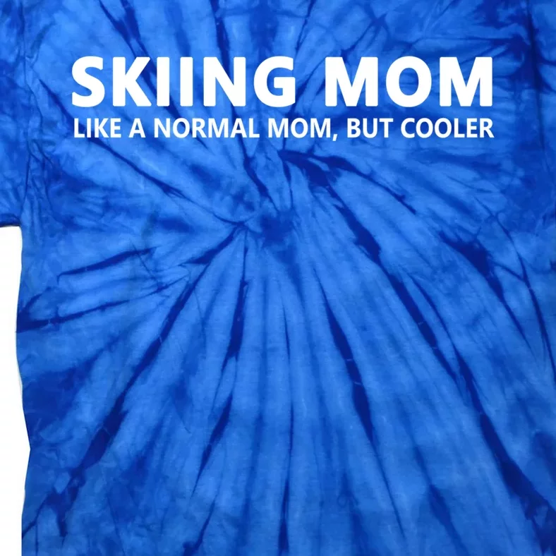 Skiing Mother Skiing Mom Cute Gift Tie-Dye T-Shirt