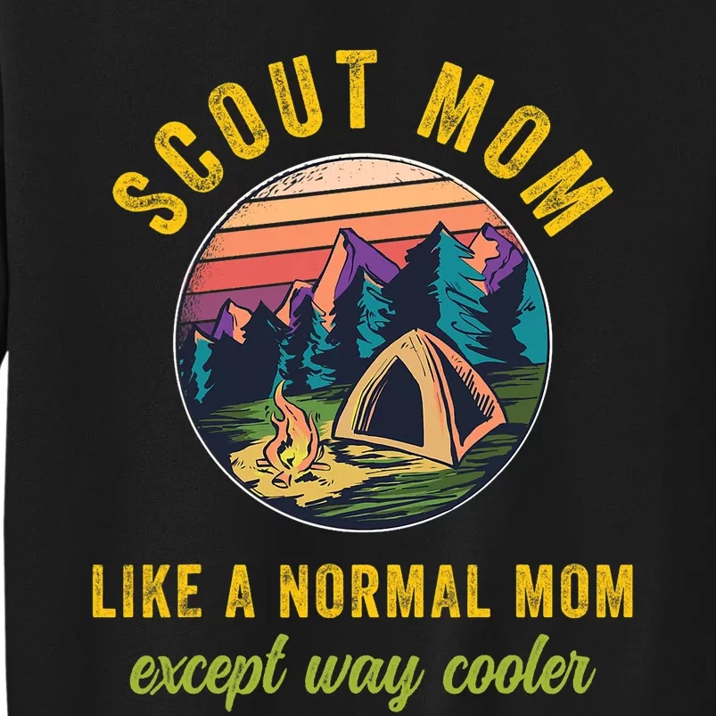 Scout Mom Scouting Troop Leader Boy Girl Camping Lovers Tall Sweatshirt