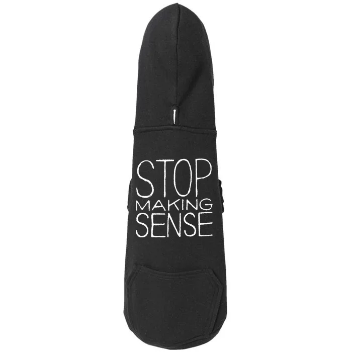 Stop Making Sense Doggie 3-End Fleece Hoodie