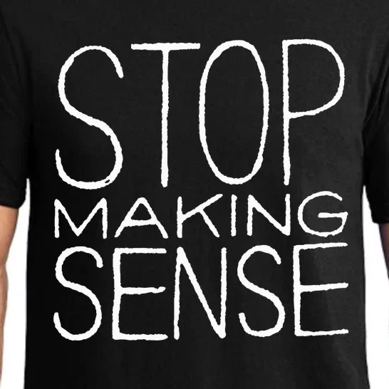 Stop Making Sense Pajama Set