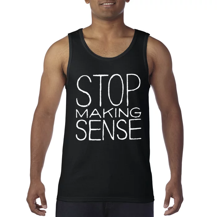 Stop Making Sense Tank Top