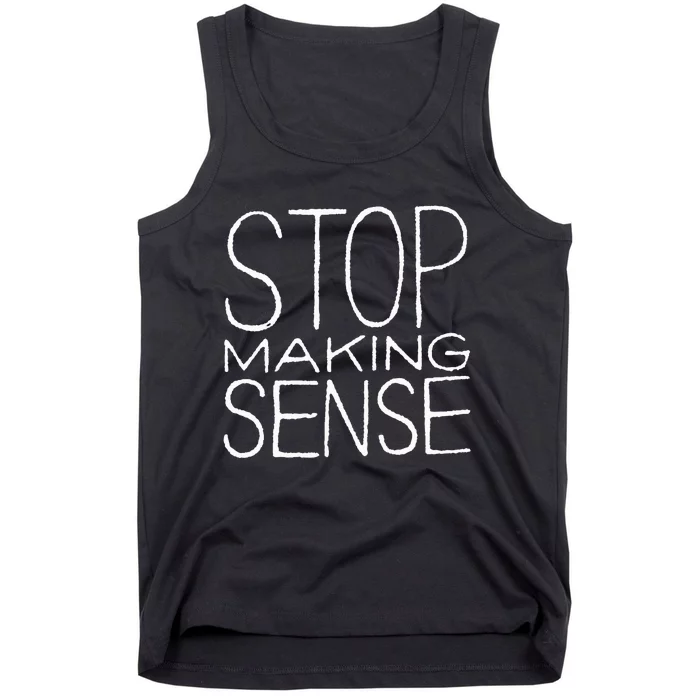 Stop Making Sense Tank Top