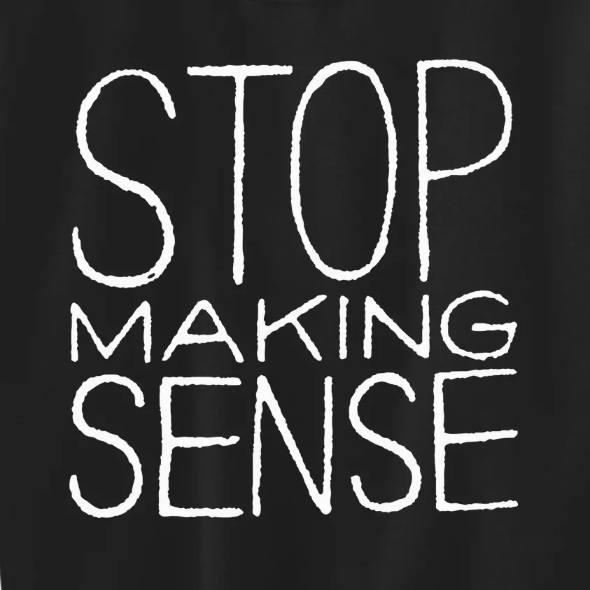 Stop Making Sense Kids Sweatshirt