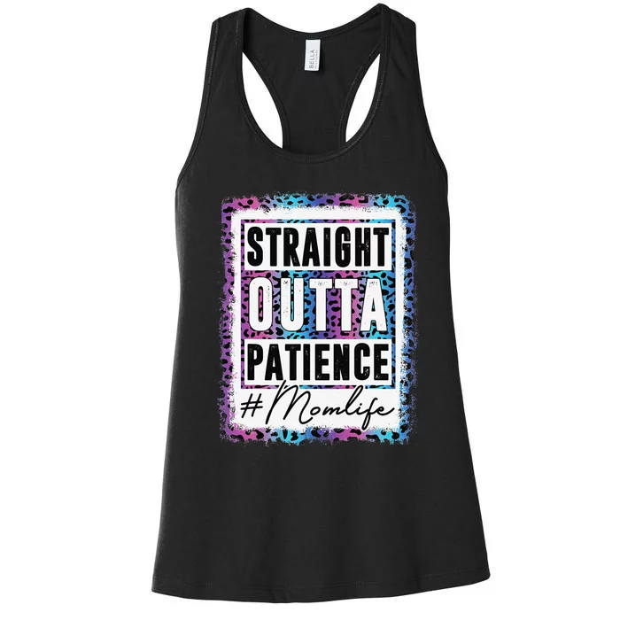 Sassy Mom Straight Outta Patience Leopard Mom Life Women's Racerback Tank