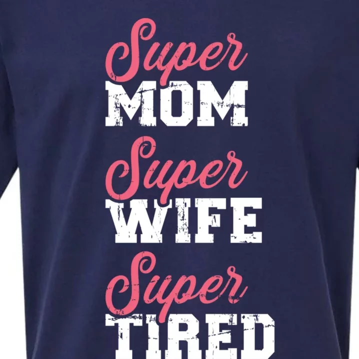 Super Mom Super Wife Tired Great Gift Sueded Cloud Jersey T-Shirt