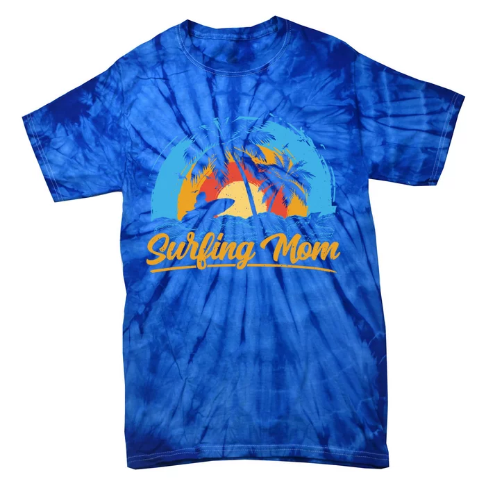 Surfing Mom Surf Surfer Sayings Surfboard Mother Mommy Mama Meaningful Gift Tie-Dye T-Shirt