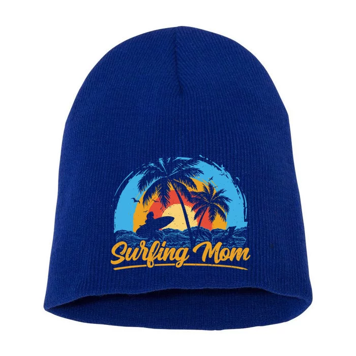 Surfing Mom Surf Surfer Sayings Surfboard Mother Mommy Mama Meaningful Gift Short Acrylic Beanie