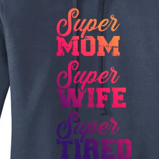 Super Mom Super Wife Tired Gift Women's Pullover Hoodie