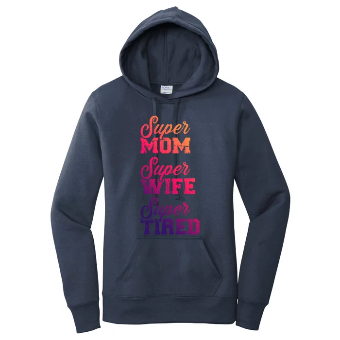 Super Mom Super Wife Tired Gift Women's Pullover Hoodie