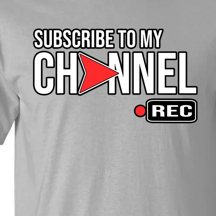 Social Media | Subscribe To My Channel | Influencer Tall T-Shirt