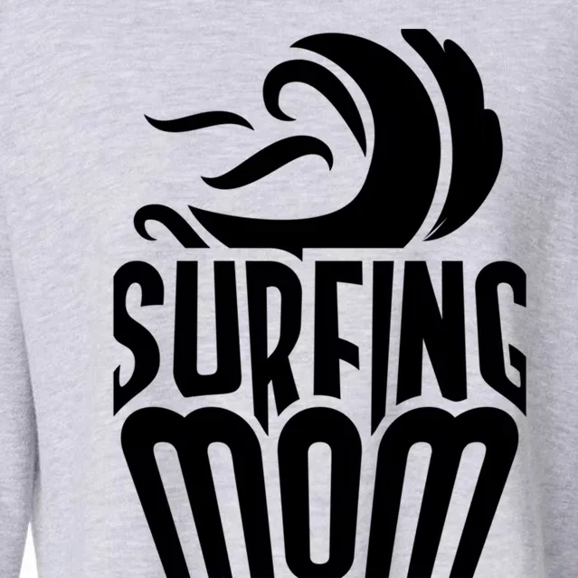 Surfing Mom Surf Surfer Surfboard Sayings Mother Mommy Mama Gift Cropped Pullover Crew