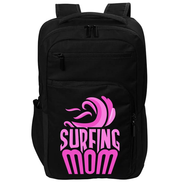 Surfing Mom Surf Surfer Surfboard Sayings Mother Mommy Mama Cute Gift Impact Tech Backpack