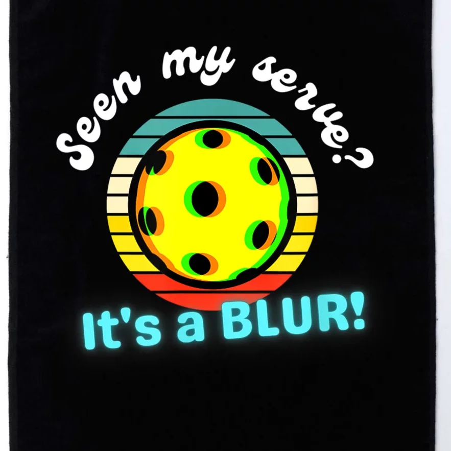 Seen My Serve It's A Blur Pickleball Platinum Collection Golf Towel