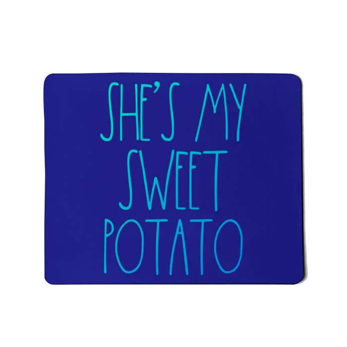 Shes My Sweet Potato I Yam Set Thanksgiving Couple Gift Mousepad