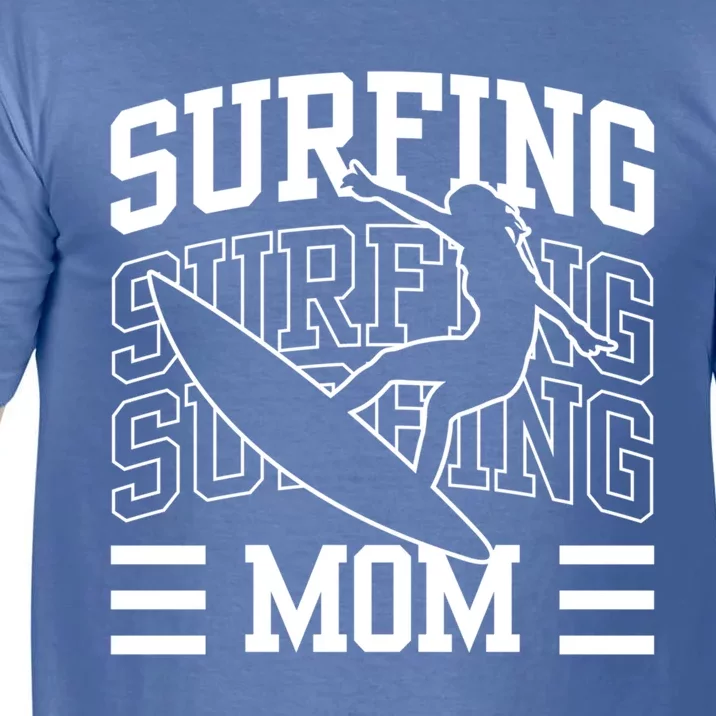 Surfing Mom Surfboard Surfer Surf Sayings Mother Mommy Mama Cool Gift Comfort Colors T-Shirt