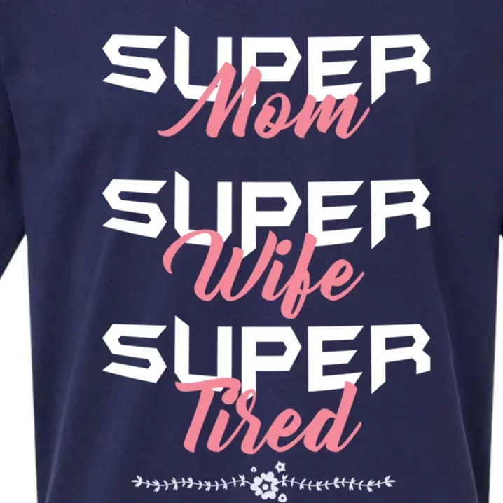 Super Mom Super Wife Super Tired! Cute Gift Sueded Cloud Jersey T-Shirt