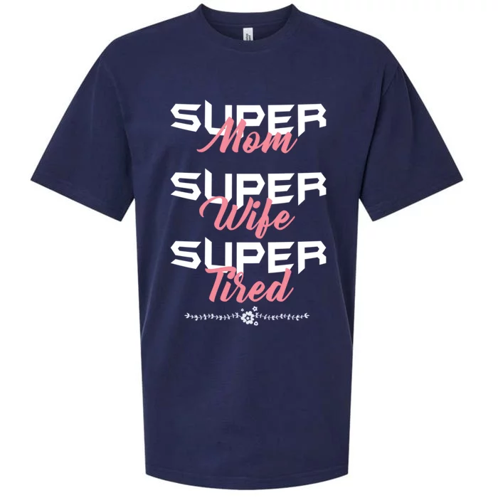 Super Mom Super Wife Super Tired! Cute Gift Sueded Cloud Jersey T-Shirt