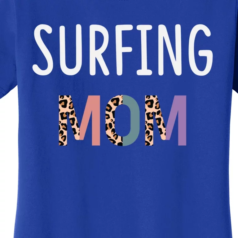 Surfing Mom Surfer Gift Funny Surfing Cool Gift Women's T-Shirt