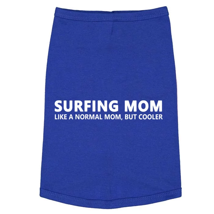 Surfing Mom Surfer Mother Surfer Mom Gift Doggie Tank