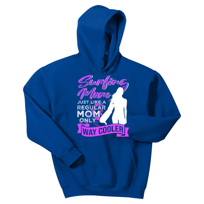 Surfing Mom Surfer Quotes Gift Kids Hoodie