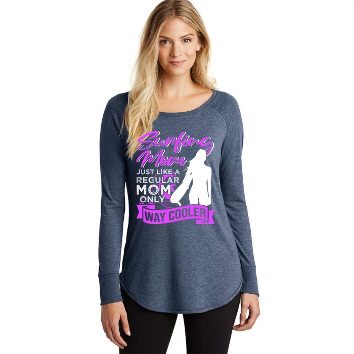 Surfing Mom Surfer Quotes Gift Women's Perfect Tri Tunic Long Sleeve Shirt