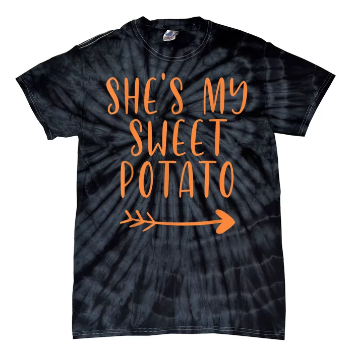 She's My Sweet Potato I Yam Set Couples Thanksgiving Present Tie-Dye T-Shirt