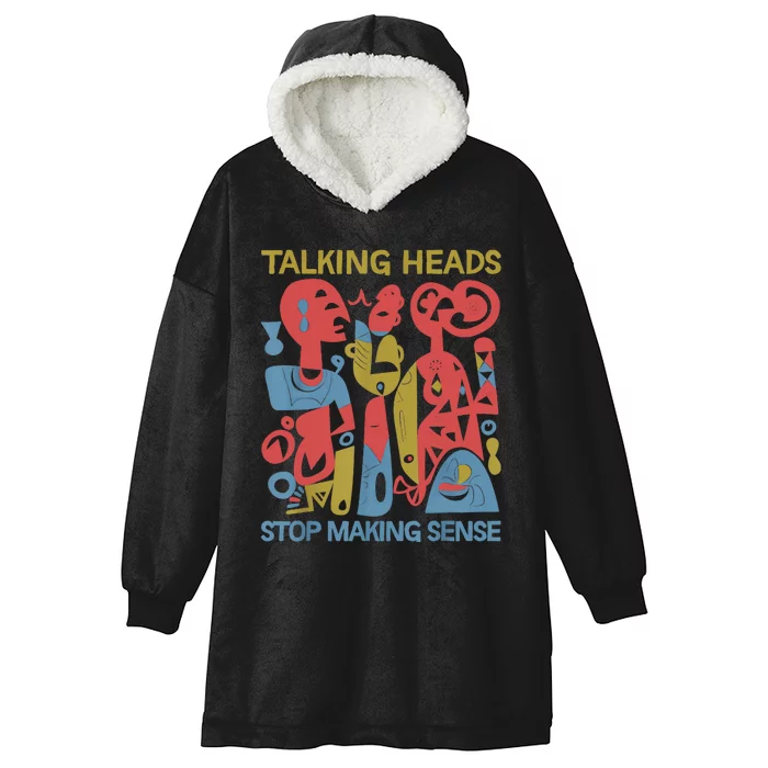 Stop Making Sensee Talking Heads Retro Funny Design Hooded Wearable Blanket