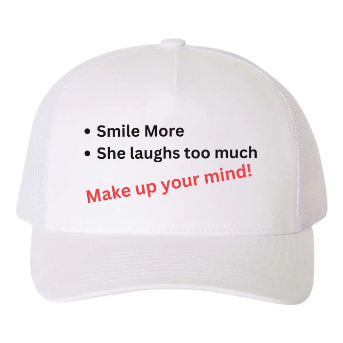 Smile More She Laughs Too Much Make Up Your Mind Kamala Harris 2024 Yupoong Adult 5-Panel Trucker Hat