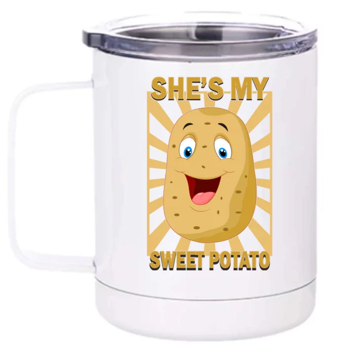 Shes My Sweet Potato Thanksgiving Funny Matching Couples Gift Front & Back 12oz Stainless Steel Tumbler Cup