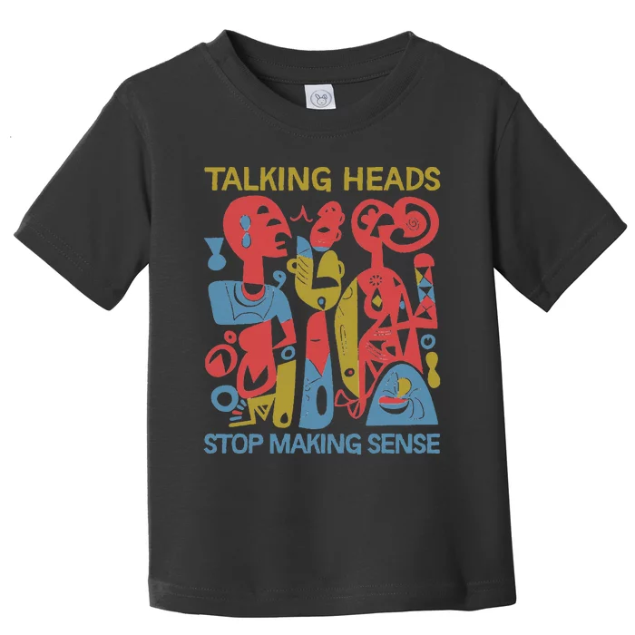 Stop Making Sensee Talking Heads Retro Toddler T-Shirt