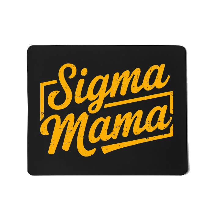 Sigma Mama Mousepad