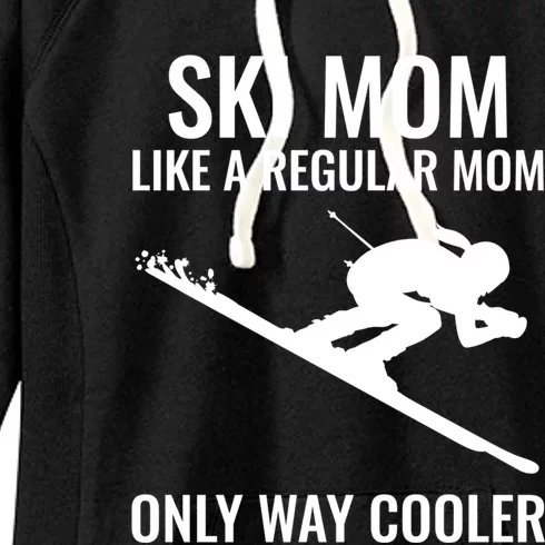 Ski Mom Skiing Gift Women's Fleece Hoodie