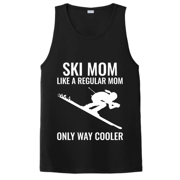 Ski Mom Skiing Gift Performance Tank