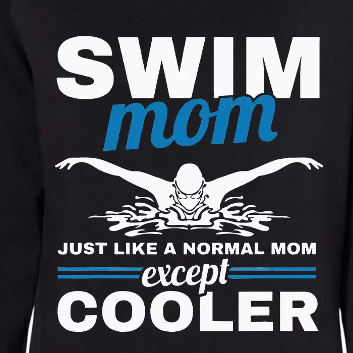 Swimmer Mother Swimming  Swim Mom Like A Normal Mom Womens California Wash Sweatshirt