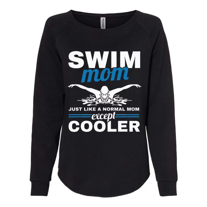 Swimmer Mother Swimming  Swim Mom Like A Normal Mom Womens California Wash Sweatshirt