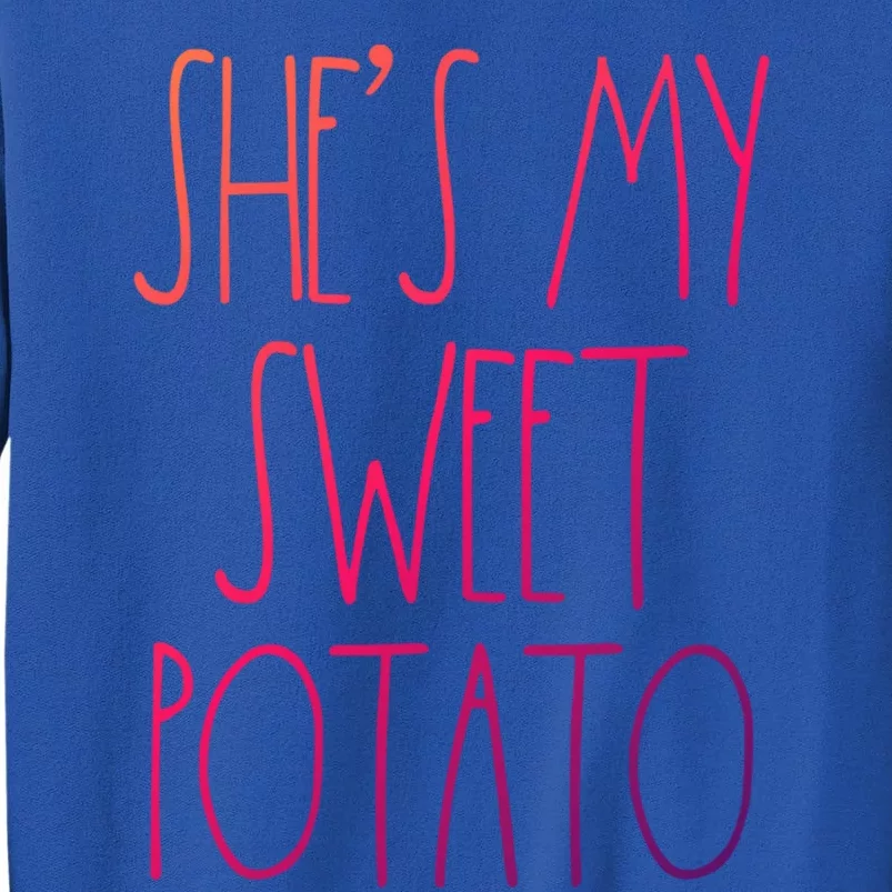 Shes My Sweet Potato I Yam Set Thanksgiving Couple Gift Sweatshirt