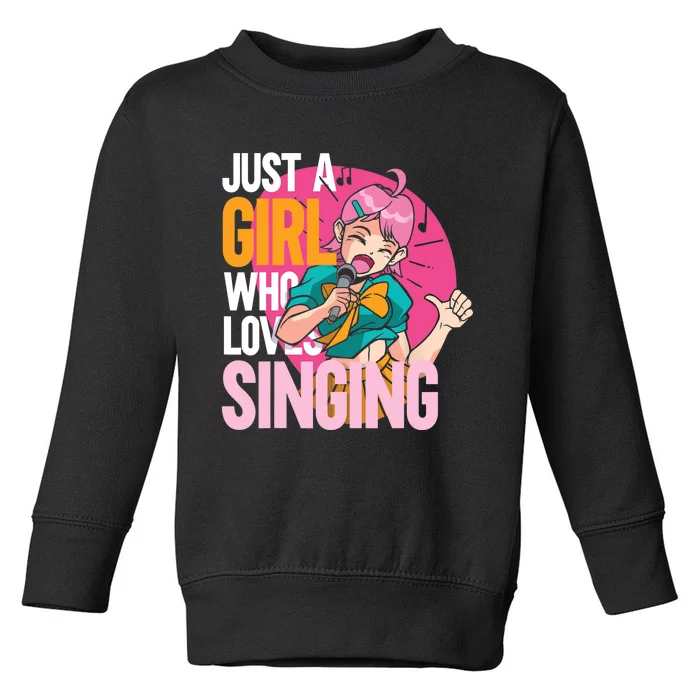 Singing | Musician Singer | Just A Girl Who Loves Singing Toddler Sweatshirt