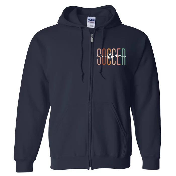 Soccer Mom Soccer Mama Cute Mom Life Soccer Full Zip Hoodie