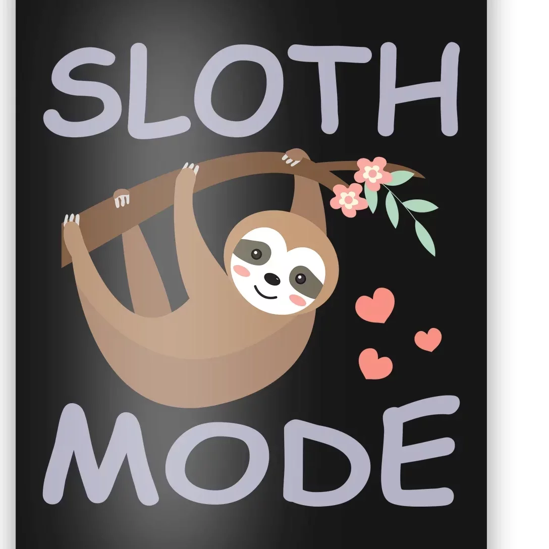 Sloth Mode Poster