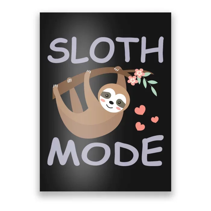 Sloth Mode Poster