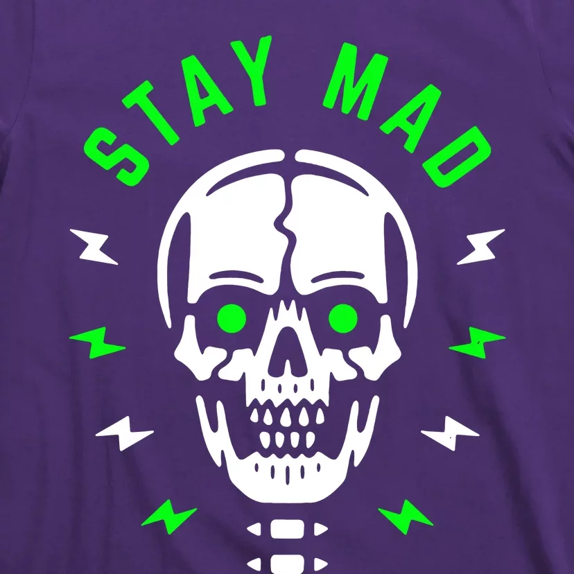 Stay Mad T-Shirt