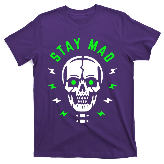 Stay Mad T-Shirt