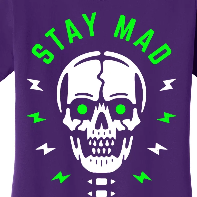 Stay Mad Women's T-Shirt