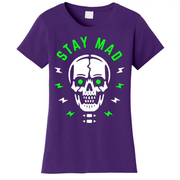 Stay Mad Women's T-Shirt