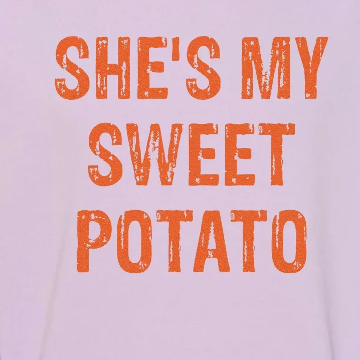 SheS My Sweet Potato I Yam Funny Set Couples Thanksgiving Gift Garment-Dyed Sweatshirt