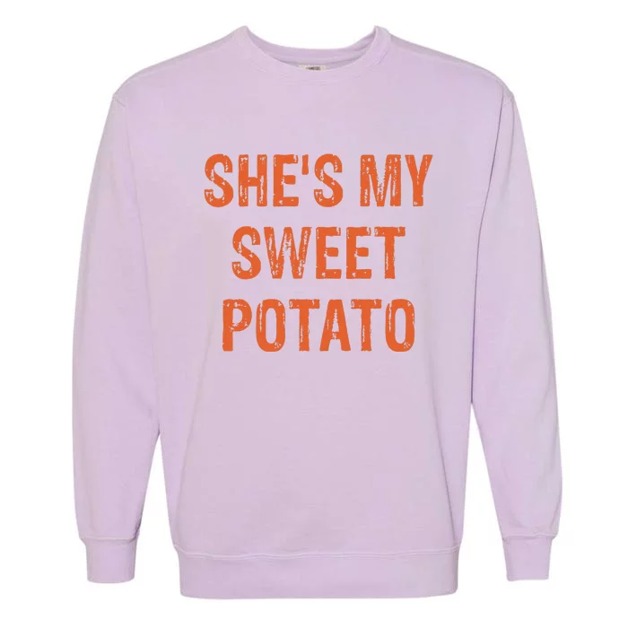 SheS My Sweet Potato I Yam Funny Set Couples Thanksgiving Gift Garment-Dyed Sweatshirt