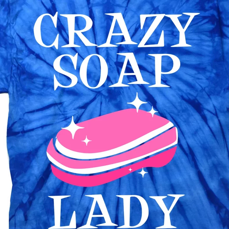 Soap Making Soap Maker Crazy Soap Lady Gift Tie-Dye T-Shirt